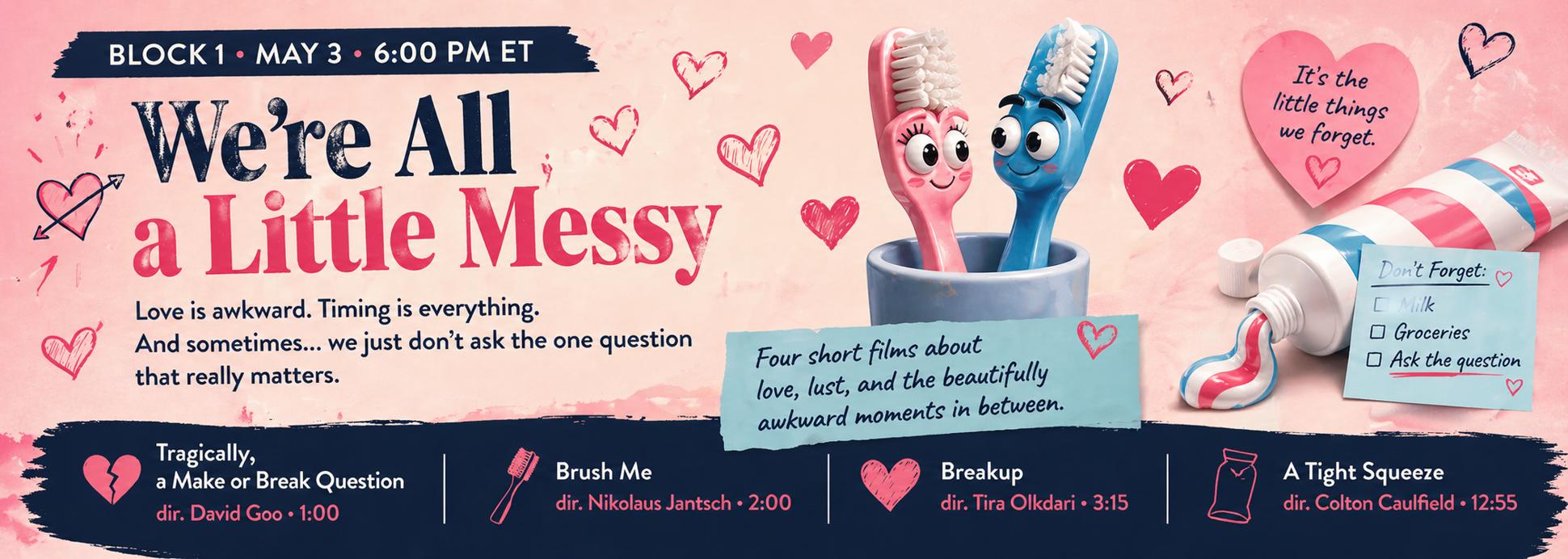 Block 1: We’re All a Little Messy
