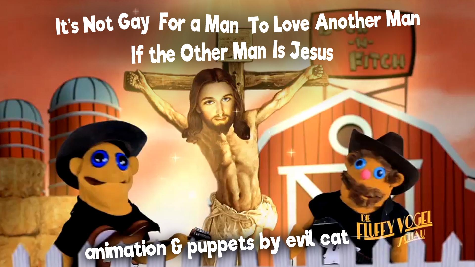 It's Not Gay for a Man to Love Another Man if the Other Man is Jesus