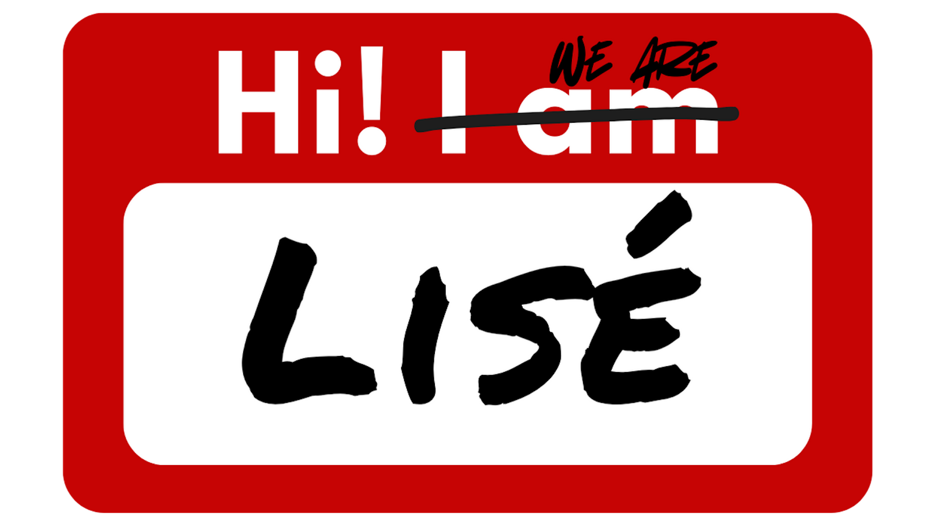 Hi! We are Lisé: Sylvia & Sam