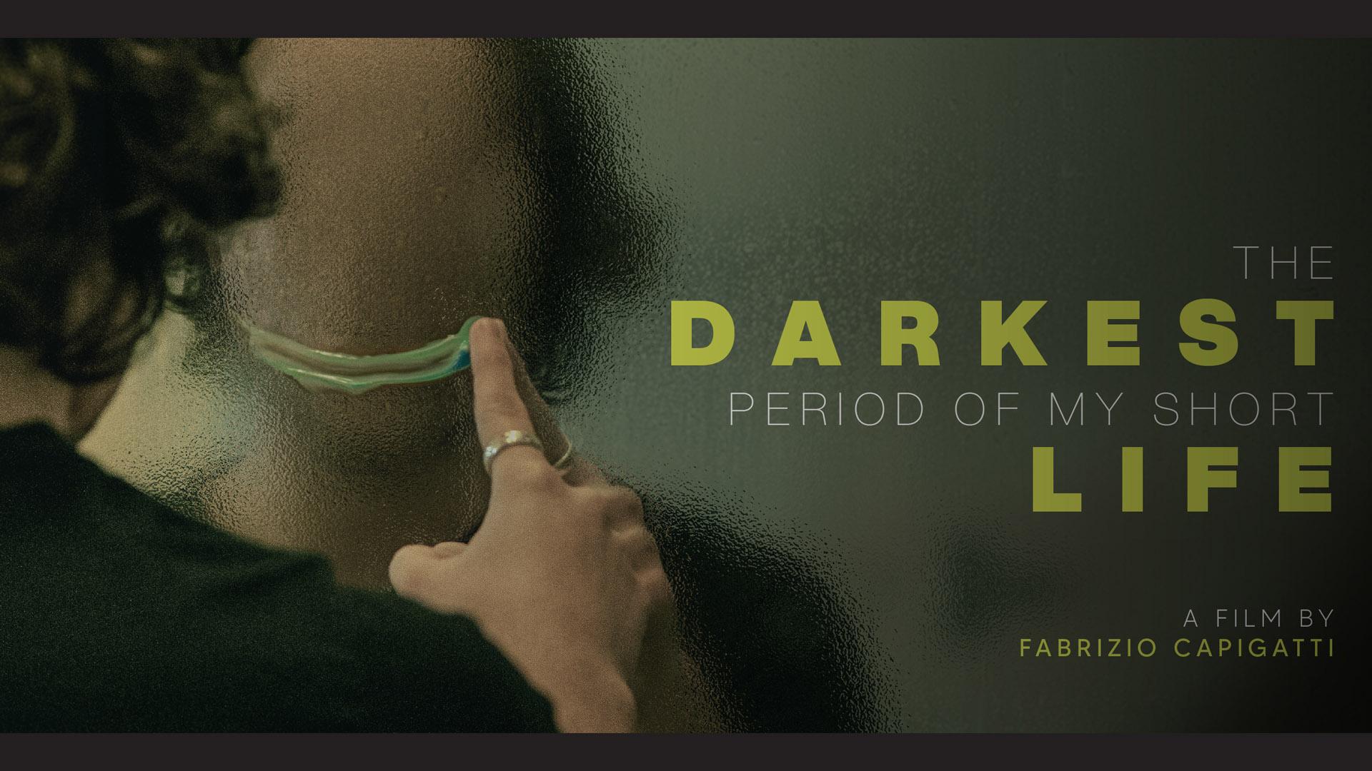 The Darkest Period of My Short Life