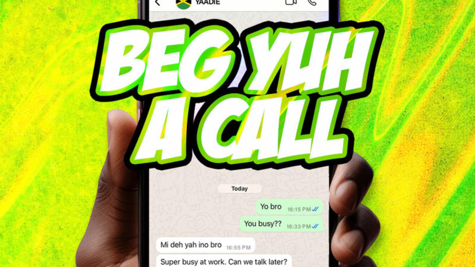 Beg Yuh A Call