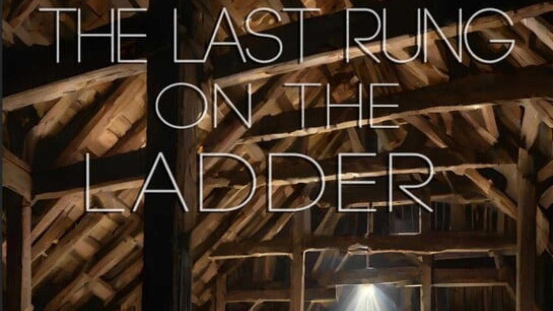 Last Rung On The Ladder